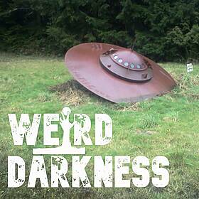 “CRASHED SAUCERS AND DEAD ALIENS IN ENGLAND” and More! #WeirdDarkness Image