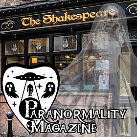 “THE HAUNTED SHAKESPEARE TAVERN” and More Fortean-Related Stories! #ParanormalityMag Image