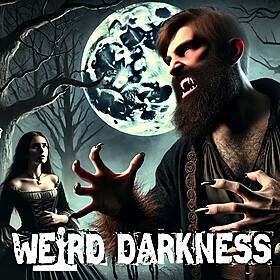 “BISCLAVRET: THE WEREWOLF” #WeirdDarkness #HorrorFiction #Darkives Image