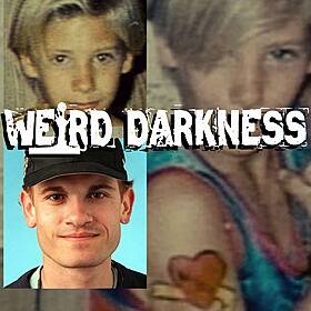 “THE UNBELIEVABLE CASE OF NICHOLAS BARCLAY” and More Terrifying True Stories! #WeirdDarkness Image