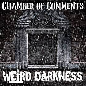 CHAMBER OF COMMENTS: June 10, 2023 #WeirdDarkness Image