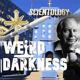 “THE DEVIL, BLACK MAGIC, AND L. RON HUBBARD” and More Disturbing True Stories! #WeirdDarkness Image