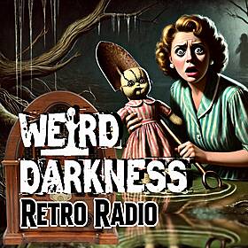 WITCH WATER GREEN: #RetroRadio EP0349 #WeirdDarkness Image