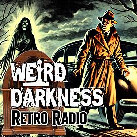 “I HIT Her With My CAR, But I Can’t FIND HER!”: #RetroRadio EP0343 #WeirdDarkness Image