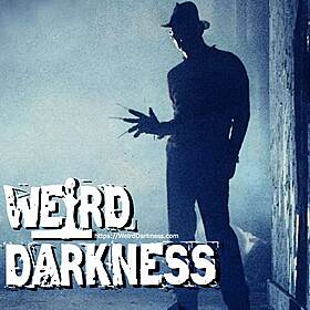 “THE TERRIFYING TRUE EVENT THAT INSPIRED ‘A NIGHTMARE ON ELM STREET’” and MORE! #WeirdDarkness Image