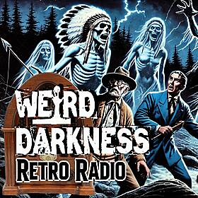 FIVE GHOSTLY INDIANS: #RetroRadio EP0334 #WeirdDarkness Image