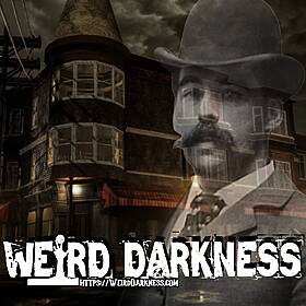 “H.H. HOLMES HELLISH HOTEL AND LINGERING HAUNTING” and More Terrifying True Horrors! #WeirdDarkness Image