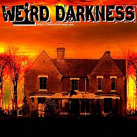 “BORLEY RECTORY: THE MOST HAUNTED HOUSE IN THE UK” and More Strange True Stories! #WeirdDarkness Image