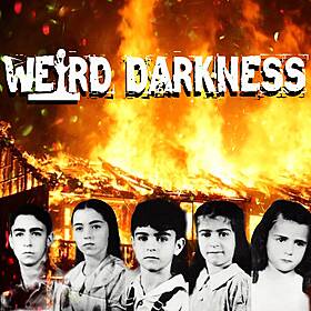 “THE DISAPPEARANCE OF THE SODDER CHILDREN” and More! #WeirdDarkness Image