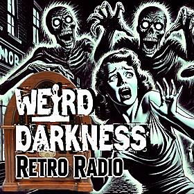 NO ONE ELSE CAN SEE HER TORMENTORS!: #RetroRadio EP0353 #WeirdDarkness Image