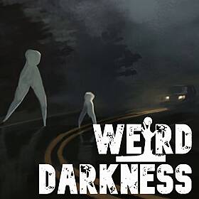 “THOSE FREAKY FRESNO NIGHTCRAWLERS” and 4 More Creepy True Tales! #WeirdDarkness Image