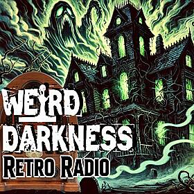 Old-Time Radio Marathon, EPISODE 0241 #RetroRadio #WeirdDarkness Image