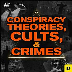 Introducing: CONSPIRACY THEORIES, CULTS, AND CRIMES Image
