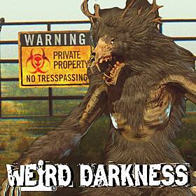 “WHAT IS BEHIND THE STRANGENESS AT SKINWALKER RANCH?” #WeirdDarkness Image