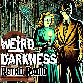 Old-Time Radio Marathon, EPISODE 0222 #RetroRadio #WeirdDarkness Image