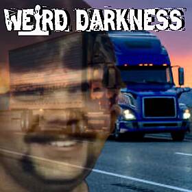 “TRUCK DRIVER’S FINAL ROUTE: The Disappearance of Devin Williams” + More True Scares! #WeirdDarkness Image