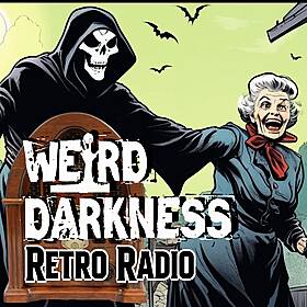 She Stepped Into The CLOAK OF THE GRIM REAPER!: #RetroRadio EP0364 #WeirdDarkness Image
