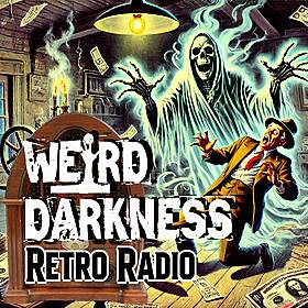This GHOST Refuses To Allow CRIMINALS In His HOUSE!: #RetroRadio EP0355 #WeirdDarkness Image