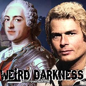 “THE IMMORTAL MYSTERY OF ST. GERMAIN: Alchemist, Spy, Vampire” & More True Stories! #WeirdDarkness Image
