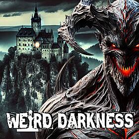 “THE TRUE TERROR OF HOUSKA CASTLE: BUILT TO CONTAIN EVIL” and More Dark True Stories! #WeirdDarkness Image