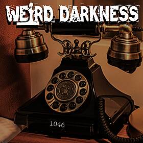 “WHAT HAPPENED IN ROOM 1046?” and More True Terrors! #WeirdDarkness Image