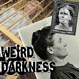 “STARVATION HEIGHTS: The Horrors Committed By Linda Hazzard” and More True Terrors! #WeirdDarkness Image