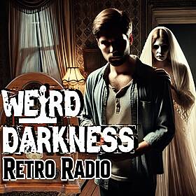 Old-Time Radio Marathon, EPISODE 0221 #RetroRadio #WeirdDarkness Image