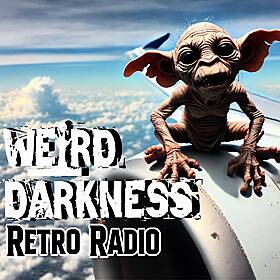 “GHASTLY AND GRIM GREMLINS” #RetroRadio #WeirdDarkness Image