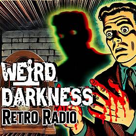 Old-Time Radio Marathon, EPISODE 0232 #RetroRadio #WeirdDarkness Image
