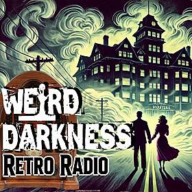 A Visit To This Hotel May Be Your “LAST VISIT!”: 11 Dark #RetroRadio Stories! EP0280 #WeirdDarkness Image