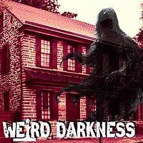 “BLOODY FLOORS AND DARK PHANTOMS OF GRUMBLETHORPE” and More True Horrors! #WeirdDarkness Image