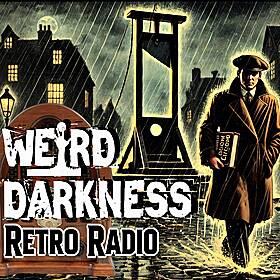 Old-Time Radio Marathon, EPISODE 202 #RetroRadio #WeirdDarkness Image