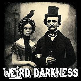 “THE TRUE CRIME STORY OF EDGAR ALLAN POE AND THE MURDERED CIGAR GIRL” #WeirdDarkness Image