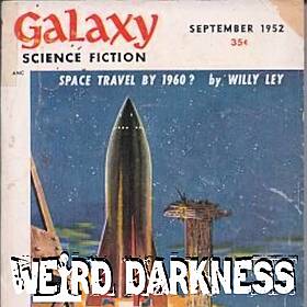 (Bonus Episode) “THE SNOWBALL EFFECT” by Katherine MacLean (Short Sci-Fi Story) #WeirdDarkness Image
