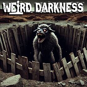“THE MONSTER OF MEL’S HOLE” and More True Scary Paranormal Horror Stories! #WeirdDarkness #Darkives Image