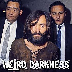 “WAS CHARLES MANSON JUST A SCAPEGOAT?” and More Disturbing Non-Fiction! #WeirdDarkness #Darkives Image