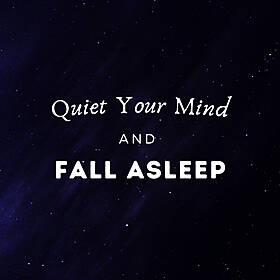 Quiet Your Mind & Fall Asleep Fast: Sleep Meditation Image