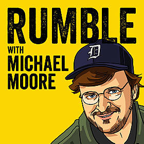 Rumble with Michael Moore Image