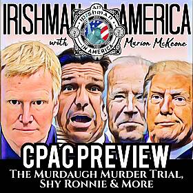Marion’s CPAC Preview & The Murdaugh Murder Trial Conclusion. Image