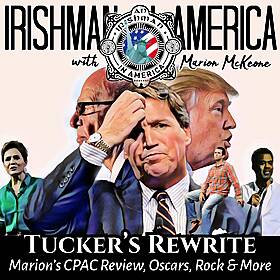 Tucker’s Rewrite, CPAC Review & America’s Race To Authoritarianism (Part 1) Image