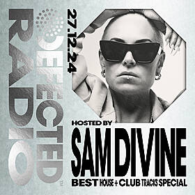 Defected Radio Show Best House + Club Tracks Special hosted by Sam Divine 27-12-24 Image