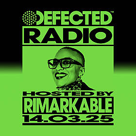 Defected Radio Show hosted by Rimarkable - 14-03-25 Image