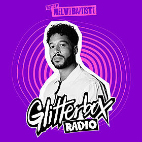 Glitterbox Radio Show 341: Hosted By Melvo Baptiste Image