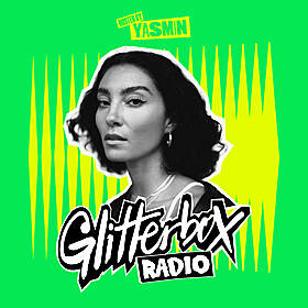 Glitterbox Radio Show 397: Hosted By Yasmin Image