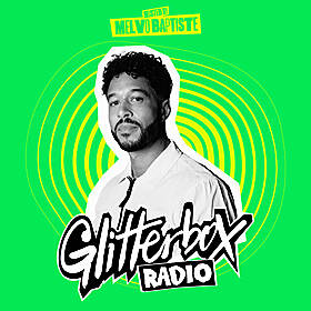 Glitterbox Radio Show 325: Hosted by Melvo Baptiste Image