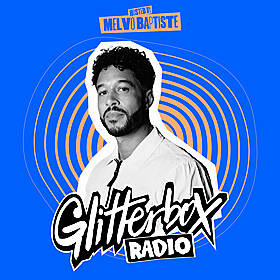 Glitterbox Radio Show 333: Hosted By Melvo Baptiste Image