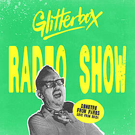 Glitterbox Radio Show 427 Live From Ibiza: Hosted By Dmitri From Paris Image