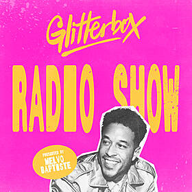 Glitterbox Radio Show 430: Hosted By Melvo Baptiste Image