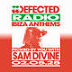 Defected Radio Show: Ibiza Anthems Picked By You with Sam Divine - 02-05-2025