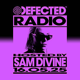 Defected Radio Show hosted by Sam Divine - 16-05-2025 Image